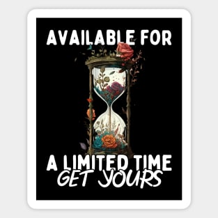 Available For a Limited Time Get Yours Magnet